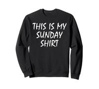 This Is My Sunday Shirt Funny Prank April Fools Day Felpa