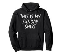 This Is My Sunday Shirt Funny Prank April Fools Day Felpa con Cappuccio