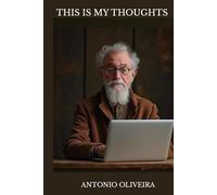 This Is My Thoughts: Calling Out Hypocrisy, Calling In Hope One Man’s Stand Against Lies, Greed, and Division