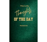 This Is My Thoughts of the Day Notebook: Standard Ruled - 200 Pages - 6x9 Lined Journal for Reflection and Daily Writing
