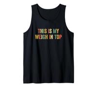 This Is My Weigh In Top Hate Esercizio Dieta Divertente Perdita Di Peso Canotta