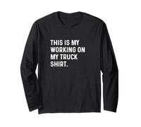 This Is My Working on My Truck Shirt - Restauro Classico Maglia a Manica