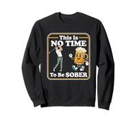 This Is No Time To Be Sober - Funny Golfing Golfer Caddy Golf Felpa