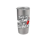 This Is No Time To Be Sober Funny The Party Has Started Bicchiere termico in acciaio inox doppia parete