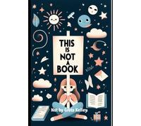 This Is Not A Book: Seriously, Stop Reading!