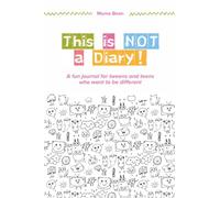 This Is Not a Diary!: A fun journal for tweens and teens who want to be different