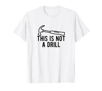 This Is Not A Drill Funny Dad Joke Working Construction Maglietta