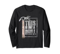 This Is Not A Drill Funny Hammer Construction Citazione Maglia a Manica