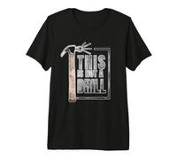 This Is Not A Drill Funny Hammer Construction Citazione Maglietta Premium