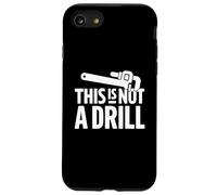This Is Not A Drill Funny Pipe Wrench Woodworking Builder Custodia per iPhone SE (2020) / 7/8