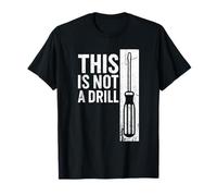 This Is Not A Drill Funny Screwdriver White Retro Vintage Maglietta