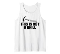 This is Not A Drill - Joke Humor Sarcastico Divertente Design Canotta