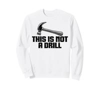This is Not A Drill - Joke Humor Sarcastico Divertente Design Felpa