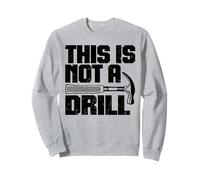 This is Not A Drill - Joke Humor Sarcastico Divertente Design Felpa