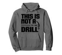 This is Not A Drill - Joke Humor Sarcastico Divertente Design Felpa con Cappuccio