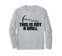 This is Not A Drill - Joke Humor Sarcastico Divertente Design Maglia a Manica