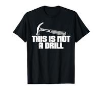 This is Not A Drill - Joke Humor Sarcastico Divertente Design Maglietta