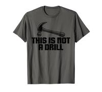 This is Not A Drill - Joke Humor Sarcastico Divertente Design Maglietta