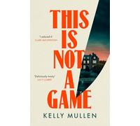 Kelly Mullen This Is Not a Game (Copertina rigida) (PRESALE 24/04/2025)