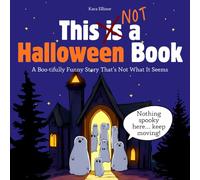 This is NOT a Halloween Book: A Boo-tifully Funny Story That’s Not What It Seems for Kids Ages 3-7!