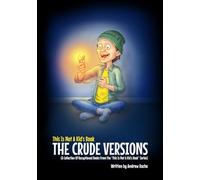 This Is Not A Kid's Book: The Crude Version