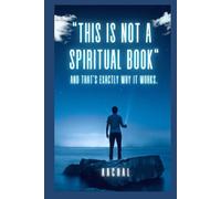 "This Is Not a Spiritual Book": And that’s exactly why it works.