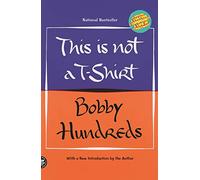 Bobby Hundreds This is Not a T-Shirt (Tascabile)