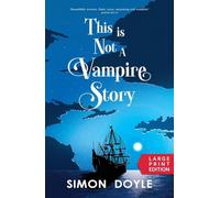 This is Not a Vampire Story: Large Print
