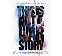 This is Not A War Story (DVD)