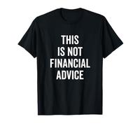 This Is Not Financial Advice Humorous Statement Grafica Maglietta