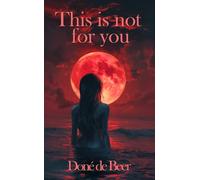This is not for you