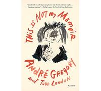 André Gregory Todd London This Is Not My Memoir (Tascabile)