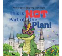 This is NOT Part of the Plan: A story about adapting to changes.