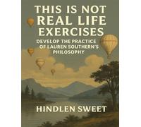 This Is Not Real Life Exercises: Develop the practice of Lauren Southern's philosophy