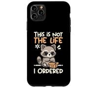 This is not the life I ordered cute raccoon Custodia per iPhone 11 Pro Max