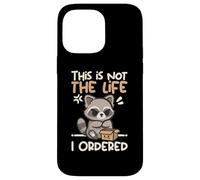 This is not the life I ordered cute raccoon Custodia per iPhone 14 Pro Max