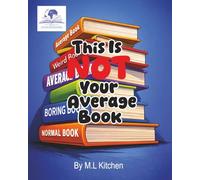This Is NOT Your Average Book