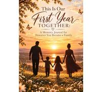 This is our first year together: A memory journal for however you became a family
