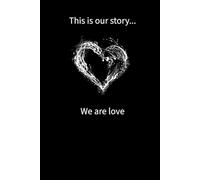 This is our story... We are love
