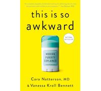 This Is So Awkward: Modern Puberty Explained