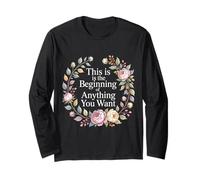 This Is The Beginning of Anything You Want - Maglia a Manica