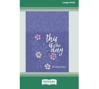 This Is the Day: 365 Daily Devotions (16pt Large Print Edition)