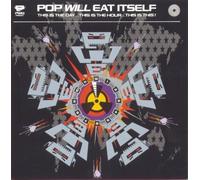 This Is The Day...This Is The Hour... This Is This by Pop Will Eat Itself