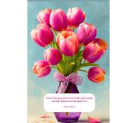 This Is the Day Which the LORD Hath Made - Psalm 118:24 Floral Notebook for Christian Women