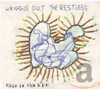 This Is the Kit - Wriggle Out the Restless (Deluxe Edition)