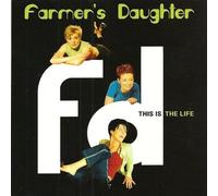 Farmer S Daughter - This Is the Life