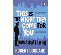 This is the Night They Come For You: A TIMES THRILLER OF THE YEAR