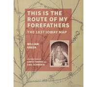 This Is the Route of My Forefathers: The 1837 Ioway Map