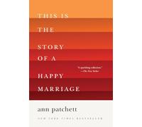 Ann Patchett This Is the Story of a Happy Marriage (Tascabile)