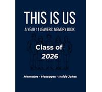 This is Us: A Year 11 Leavers' Memory Book